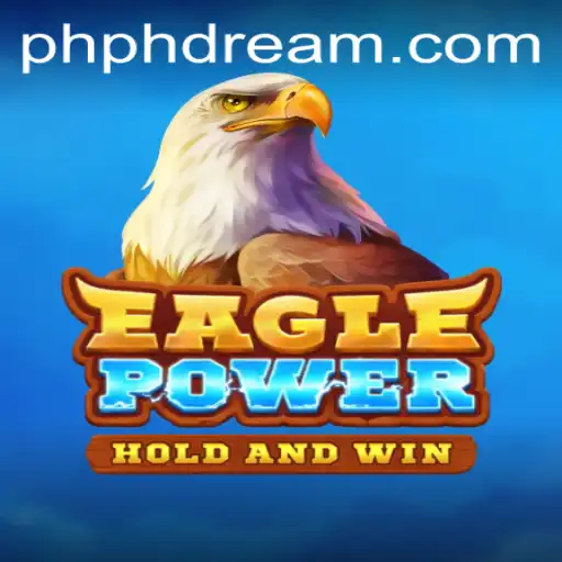The Thrilling World of EaglePower