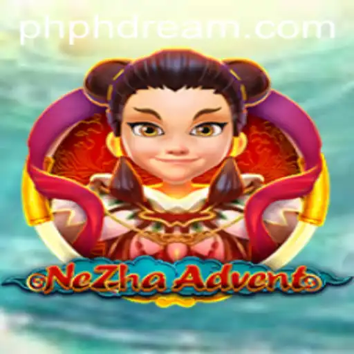 Exploring the Exciting World of NeZhaAdvent: A PhDream Journey