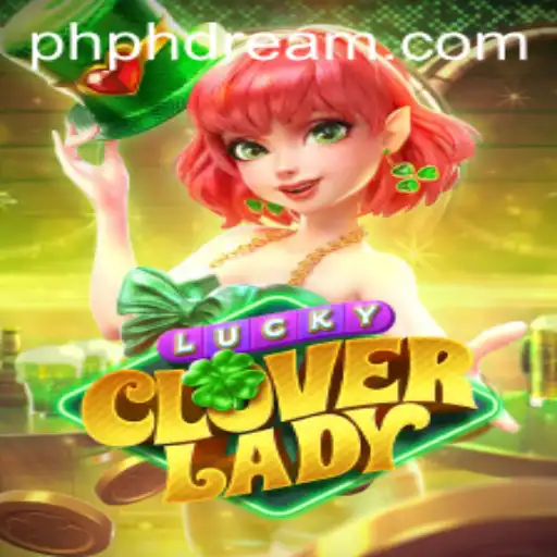 Discover the Enchanting World of LuckyCloverLady and Its Rules